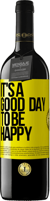 39,95 € Spedizione Gratuita | Vino rosso Edizione RED MBE Riserva It's a good day to be happy Etichetta Gialla. Etichetta personalizzabile Riserva 12 Mesi Raccogliere 2016 Tempranillo