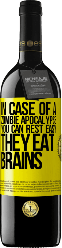 39,95 € Free Shipping | Red Wine RED Edition MBE Reserve In case of a zombie apocalypse, you can rest easy, they eat brains Yellow Label. Customizable label Reserve 12 Months Harvest 2014 Tempranillo
