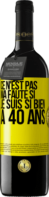 39,95 € Envoi gratuit | Vin rouge Édition RED MBE Réserve Ce n'est pas ma faute si je suis si bien à 40 ans Étiquette Jaune. Étiquette personnalisable Réserve 12 Mois Récolte 2014 Tempranillo