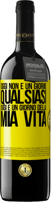 39,95 € Spedizione Gratuita | Vino rosso Edizione RED MBE Riserva Oggi non è un giorno qualsiasi, oggi è un giorno della mia vita Etichetta Gialla. Etichetta personalizzabile Riserva 12 Mesi Raccogliere 2015 Tempranillo