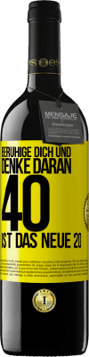 39,95 € Kostenloser Versand | Rotwein RED Ausgabe MBE Reserve Beruhige dich und denke daran, 40 ist das neue 20 Gelbes Etikett. Anpassbares Etikett Reserve 12 Monate Ernte 2014 Tempranillo