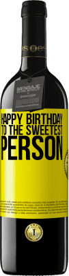 39,95 € 免费送货 | 红酒 RED版 MBE 预订 祝最甜蜜的人生日快乐 黄色标签. 可自定义的标签 预订 12 个月 收成 2016 Tempranillo