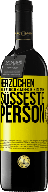 39,95 € Kostenloser Versand | Rotwein RED Ausgabe MBE Reserve Herzlichen Glückwunsch zum Geburtstag an die süßeste Person Gelbes Etikett. Anpassbares Etikett Reserve 12 Monate Ernte 2015 Tempranillo