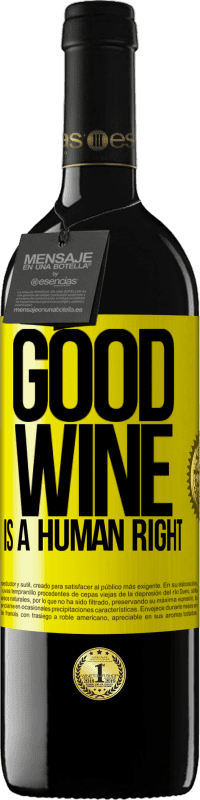 39,95 € 免费送货 | 红酒 RED版 MBE 预订 Good wine is a human right 黄色标签. 可自定义的标签 预订 12 个月 收成 2016 Tempranillo