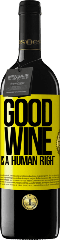 39,95 € Envoi gratuit | Vin rouge Édition RED MBE Réserve Good wine is a human right Étiquette Jaune. Étiquette personnalisable Réserve 12 Mois Récolte 2014 Tempranillo