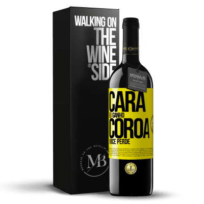 «Cara eu ganho, coroa você perde» Edição RED MBE Reserva