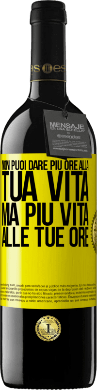 39,95 € Spedizione Gratuita | Vino rosso Edizione RED MBE Riserva Non puoi dare più ore alla tua vita, ma più vita alle tue ore Etichetta Gialla. Etichetta personalizzabile Riserva 12 Mesi Raccogliere 2014 Tempranillo