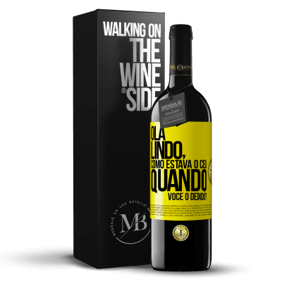 «Olá lindo, como estava o céu quando você o deixou?» Edição RED MBE Reserva