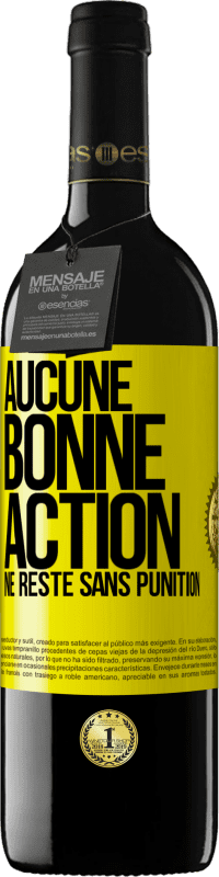 39,95 € Envoi gratuit | Vin rouge Édition RED MBE Réserve Aucune bonne action ne reste sans punition Étiquette Jaune. Étiquette personnalisable Réserve 12 Mois Récolte 2016 Tempranillo
