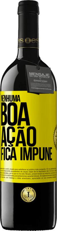 39,95 € Envio grátis | Vinho tinto Edição RED MBE Reserva Nenhuma boa ação fica impune Etiqueta Amarela. Etiqueta personalizável Reserva 12 Meses Colheita 2014 Tempranillo