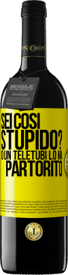 39,95 € Spedizione Gratuita | Vino rosso Edizione RED MBE Riserva Sei così stupido? O un teletubi lo ha partorito Etichetta Gialla. Etichetta personalizzabile Riserva 12 Mesi Raccogliere 2016 Tempranillo