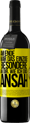 39,95 € Kostenloser Versand | Rotwein RED Ausgabe MBE Reserve Am Ende war das einzige Besondere an dir, wie ich dich ansah Gelbes Etikett. Anpassbares Etikett Reserve 12 Monate Ernte 2014 Tempranillo