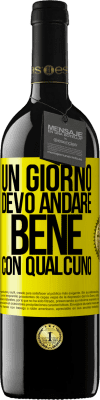 39,95 € Spedizione Gratuita | Vino rosso Edizione RED MBE Riserva Un giorno devo andare bene con qualcuno Etichetta Gialla. Etichetta personalizzabile Riserva 12 Mesi Raccogliere 2016 Tempranillo