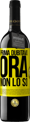 39,95 € Spedizione Gratuita | Vino rosso Edizione RED MBE Riserva Prima dubitavo, ora non lo so Etichetta Gialla. Etichetta personalizzabile Riserva 12 Mesi Raccogliere 2016 Tempranillo