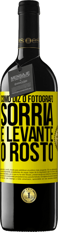 39,95 € Envio grátis | Vinho tinto Edição RED MBE Reserva Como diz o fotógrafo, sorria e levante o rosto Etiqueta Amarela. Etiqueta personalizável Reserva 12 Meses Colheita 2016 Tempranillo