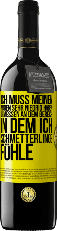 39,95 € Kostenloser Versand | Rotwein RED Ausgabe MBE Reserve Ich muss meinen Magen sehr niedrig haben, gemessen an dem Bereich, in dem ich Schmetterlinge fühle Gelbes Etikett. Anpassbares Etikett Reserve 12 Monate Ernte 2015 Tempranillo