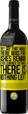 39,95 € 送料無料 | 赤ワイン REDエディション MBE 予約する 彼らは、火事があったところに灰が残っていると言います。あなたが掃除することを学んだなら、何も残っていません 黄色のラベル. カスタマイズ可能なラベル 予約する 12 月 収穫 2016 Tempranillo