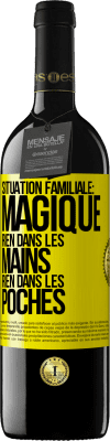 39,95 € Envoi gratuit | Vin rouge Édition RED MBE Réserve Situation familiale: magique. Rien dans les mains, rien dans les poches Étiquette Jaune. Étiquette personnalisable Réserve 12 Mois Récolte 2015 Tempranillo