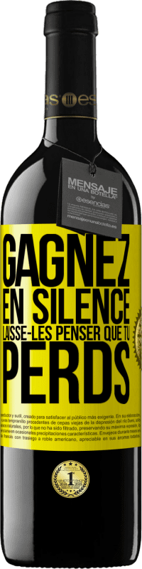 39,95 € Envoi gratuit | Vin rouge Édition RED MBE Réserve Gagnez en silence. Laisse-les penser que tu perds Étiquette Jaune. Étiquette personnalisable Réserve 12 Mois Récolte 2016 Tempranillo