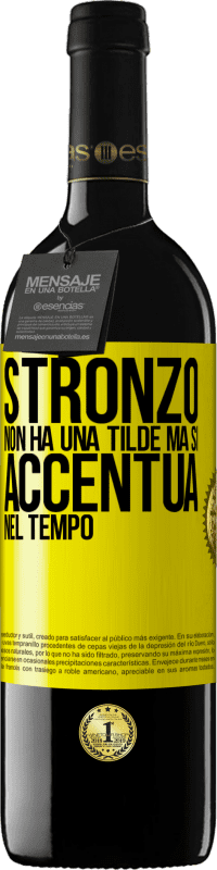 39,95 € Spedizione Gratuita | Vino rosso Edizione RED MBE Riserva Stronzo non ha una tilde, ma si accentua nel tempo Etichetta Gialla. Etichetta personalizzabile Riserva 12 Mesi Raccogliere 2015 Tempranillo