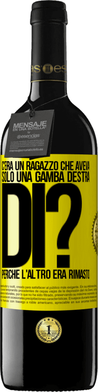 39,95 € Spedizione Gratuita | Vino rosso Edizione RED MBE Riserva C'era un ragazzo che aveva solo una gamba destra. Di? Perché l'altro era rimasto Etichetta Gialla. Etichetta personalizzabile Riserva 12 Mesi Raccogliere 2014 Tempranillo