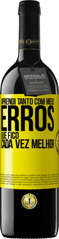39,95 € Envio grátis | Vinho tinto Edição RED MBE Reserva Aprendi tanto com meus erros que fico cada vez melhor Etiqueta Amarela. Etiqueta personalizável Reserva 12 Meses Colheita 2016 Tempranillo