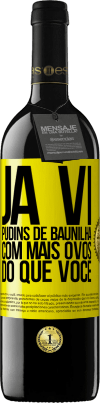 39,95 € Envio grátis | Vinho tinto Edição RED MBE Reserva Já vi pudins de baunilha com mais ovos do que você Etiqueta Amarela. Etiqueta personalizável Reserva 12 Meses Colheita 2014 Tempranillo