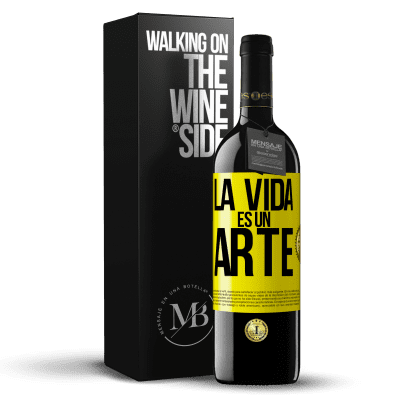 «La vida es un arte» Edición RED MBE Reserva