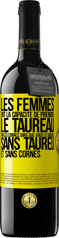 39,95 € Envoi gratuit | Vin rouge Édition RED MBE Réserve Les femmes ont la capacité de prendre le taureau par les cornes. Sans que vous le sachiez, sans taureu et sans cornes Étiquette Jaune. Étiquette personnalisable Réserve 12 Mois Récolte 2014 Tempranillo