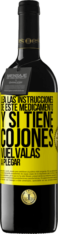 39,95 € Envío gratis | Vino Tinto Edición RED MBE Reserva Lea las instrucciones de este medicamento y si tiene cojones, vuélvalas a plegar Etiqueta Amarilla. Etiqueta personalizable Reserva 12 Meses Cosecha 2015 Tempranillo