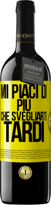 39,95 € Spedizione Gratuita | Vino rosso Edizione RED MBE Riserva Mi piaci di più che svegliarti tardi Etichetta Gialla. Etichetta personalizzabile Riserva 12 Mesi Raccogliere 2016 Tempranillo