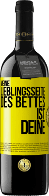 39,95 € Kostenloser Versand | Rotwein RED Ausgabe MBE Reserve Meine Lieblingsseite des Bettes ist deine Gelbes Etikett. Anpassbares Etikett Reserve 12 Monate Ernte 2016 Tempranillo