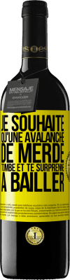 39,95 € Envoi gratuit | Vin rouge Édition RED MBE Réserve Je souhaite qu'une avalanche de merde tombe et te surprenne à bâiller Étiquette Jaune. Étiquette personnalisable Réserve 12 Mois Récolte 2014 Tempranillo