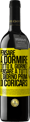 39,95 € Spedizione Gratuita | Vino rosso Edizione RED MBE Riserva Pensare a dormire tutto il giorno e pensare a tutto il giorno prima di coricarsi Etichetta Gialla. Etichetta personalizzabile Riserva 12 Mesi Raccogliere 2014 Tempranillo