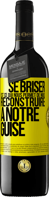 39,95 € Envoi gratuit | Vin rouge Édition RED MBE Réserve Se briser est ce qui nous permet de nous reconstruire à notre guise Étiquette Jaune. Étiquette personnalisable Réserve 12 Mois Récolte 2015 Tempranillo