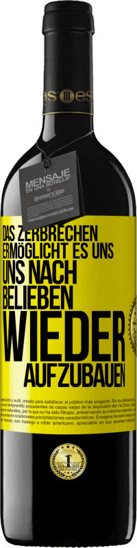 39,95 € Kostenloser Versand | Rotwein RED Ausgabe MBE Reserve Das Zerbrechen ermöglicht es uns, uns nach Belieben wieder aufzubauen Gelbes Etikett. Anpassbares Etikett Reserve 12 Monate Ernte 2015 Tempranillo