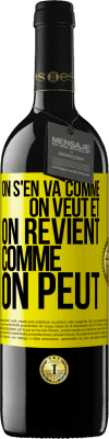 39,95 € Envoi gratuit | Vin rouge Édition RED MBE Réserve On s'en va comme on veut et on revient comme on peut Étiquette Jaune. Étiquette personnalisable Réserve 12 Mois Récolte 2016 Tempranillo
