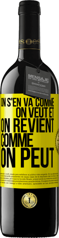 39,95 € Envoi gratuit | Vin rouge Édition RED MBE Réserve On s'en va comme on veut et on revient comme on peut Étiquette Jaune. Étiquette personnalisable Réserve 12 Mois Récolte 2015 Tempranillo