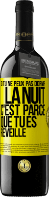 39,95 € Envoi gratuit | Vin rouge Édition RED MBE Réserve Si tu ne peux pas dormir la nuit c'est parce que tu es réveillé Étiquette Jaune. Étiquette personnalisable Réserve 12 Mois Récolte 2015 Tempranillo