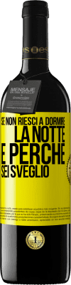 39,95 € Spedizione Gratuita | Vino rosso Edizione RED MBE Riserva Se non riesci a dormire la notte è perché sei sveglio Etichetta Gialla. Etichetta personalizzabile Riserva 12 Mesi Raccogliere 2015 Tempranillo