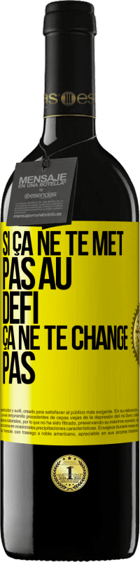 39,95 € Envoi gratuit | Vin rouge Édition RED MBE Réserve Si ça ne te met pas au défi, ça ne te change pas Étiquette Jaune. Étiquette personnalisable Réserve 12 Mois Récolte 2014 Tempranillo