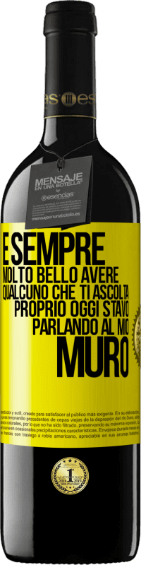 39,95 € Spedizione Gratuita | Vino rosso Edizione RED MBE Riserva È sempre molto bello avere qualcuno che ti ascolta. Proprio oggi stavo parlando al mio muro Etichetta Gialla. Etichetta personalizzabile Riserva 12 Mesi Raccogliere 2014 Tempranillo