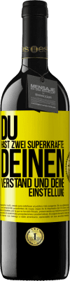 39,95 € Kostenloser Versand | Rotwein RED Ausgabe MBE Reserve Du hast zwei Superkräfte: deinen Verstand und deine Einstellung Gelbes Etikett. Anpassbares Etikett Reserve 12 Monate Ernte 2015 Tempranillo