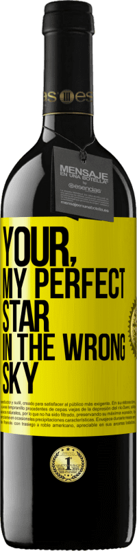 39,95 € Free Shipping | Red Wine RED Edition MBE Reserve Your. My perfect star in the wrong sky Yellow Label. Customizable label Reserve 12 Months Harvest 2014 Tempranillo