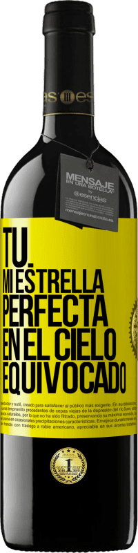 39,95 € Envío gratis | Vino Tinto Edición RED MBE Reserva Tú. Mi estrella perfecta en el cielo equivocado Etiqueta Amarilla. Etiqueta personalizable Reserva 12 Meses Cosecha 2014 Tempranillo