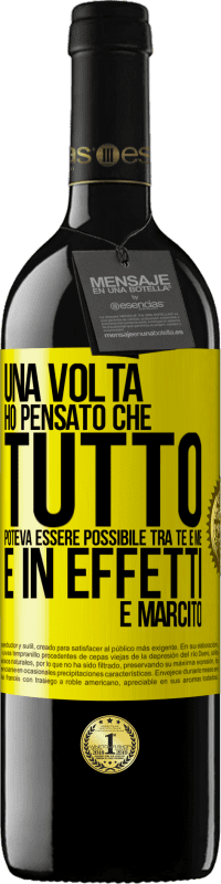 39,95 € Spedizione Gratuita | Vino rosso Edizione RED MBE Riserva Una volta ho pensato che tutto poteva essere possibile tra te e me. E in effetti è marcito Etichetta Gialla. Etichetta personalizzabile Riserva 12 Mesi Raccogliere 2014 Tempranillo