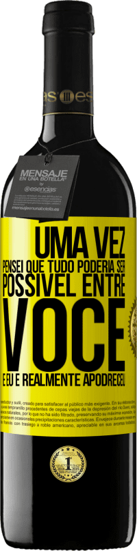 39,95 € Envio grátis | Vinho tinto Edição RED MBE Reserva Uma vez pensei que tudo poderia ser possível entre você e eu. E realmente apodreceu Etiqueta Amarela. Etiqueta personalizável Reserva 12 Meses Colheita 2014 Tempranillo