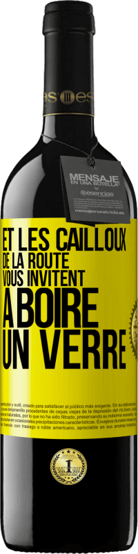 39,95 € Envoi gratuit | Vin rouge Édition RED MBE Réserve Et les cailloux de la route vous invitent à boire un verre Étiquette Jaune. Étiquette personnalisable Réserve 12 Mois Récolte 2015 Tempranillo