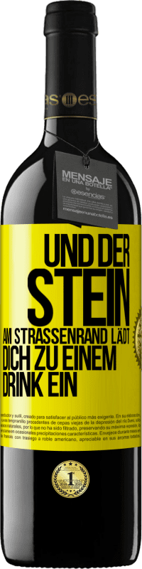 39,95 € Kostenloser Versand | Rotwein RED Ausgabe MBE Reserve Und der Stein am Straßenrand lädt dich zu einem Drink ein Gelbes Etikett. Anpassbares Etikett Reserve 12 Monate Ernte 2015 Tempranillo