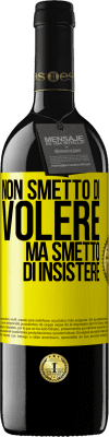 39,95 € Spedizione Gratuita | Vino rosso Edizione RED MBE Riserva Non smetto di volere ma smetto di insistere Etichetta Gialla. Etichetta personalizzabile Riserva 12 Mesi Raccogliere 2014 Tempranillo